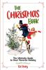 The The Christmas Book : The Ultimate Guide To Your Favorite Holiday Book