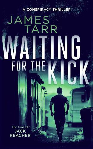 Waiting For The Kick by James Tarr Paperback Book 9781036707132
