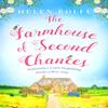The Farmhouse of Second Chances by Helen Rolfe Paperback Book 9781398700307
