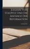 Libro Johann Von Staupitz Und Die Anfange Der Reformation