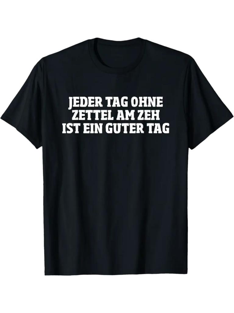 Every Day Without a Note On Your Toe Funny Slogan T-Shirt Crew Neck, Non-Stretch Fabric, Regular Fit, Perfect for All Seasons