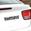 Grappig hoe dichter je komt, hoe langzamer ik rijd auto voertuig lichaam sticker sticker decor