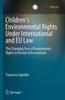 The Children???s Environmental Rights Under International and EU Law : The Changing Face of Fundamental Rights In Pursuit of Ecocentrism Book
