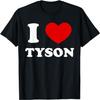 I Love Tyson I Heart Tyson Funny Tyson T-Shirt