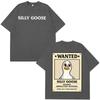 Wanted Silly Goose Funny Meme Tshirt Men Women Fashion Clothing Tshirt Shortsleeved Loose Casual Cotton High Quality Tshirts