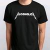 Men's and Women's T-shirts ALCOHOLICA New T-SHIRT All Sizes S M L XL XXL 3 4 XL  Colours Black White