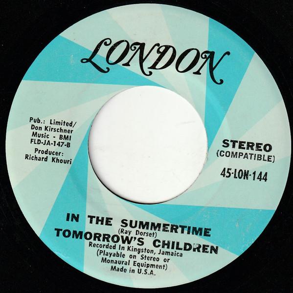 

7inch Record TOMORROWS CHILDREN In The Summertime Wild World 45LON144 London Records US Reggae Ska Dub Used