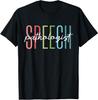 Speech Therapy Speech Language Pathologist Therapist SLP T-Shirt