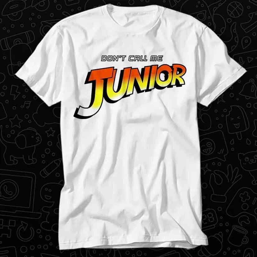 Dont Call Me Junior Raiders Of Lost Ark Indiana Jones Best Seller T Shirt 471 XL