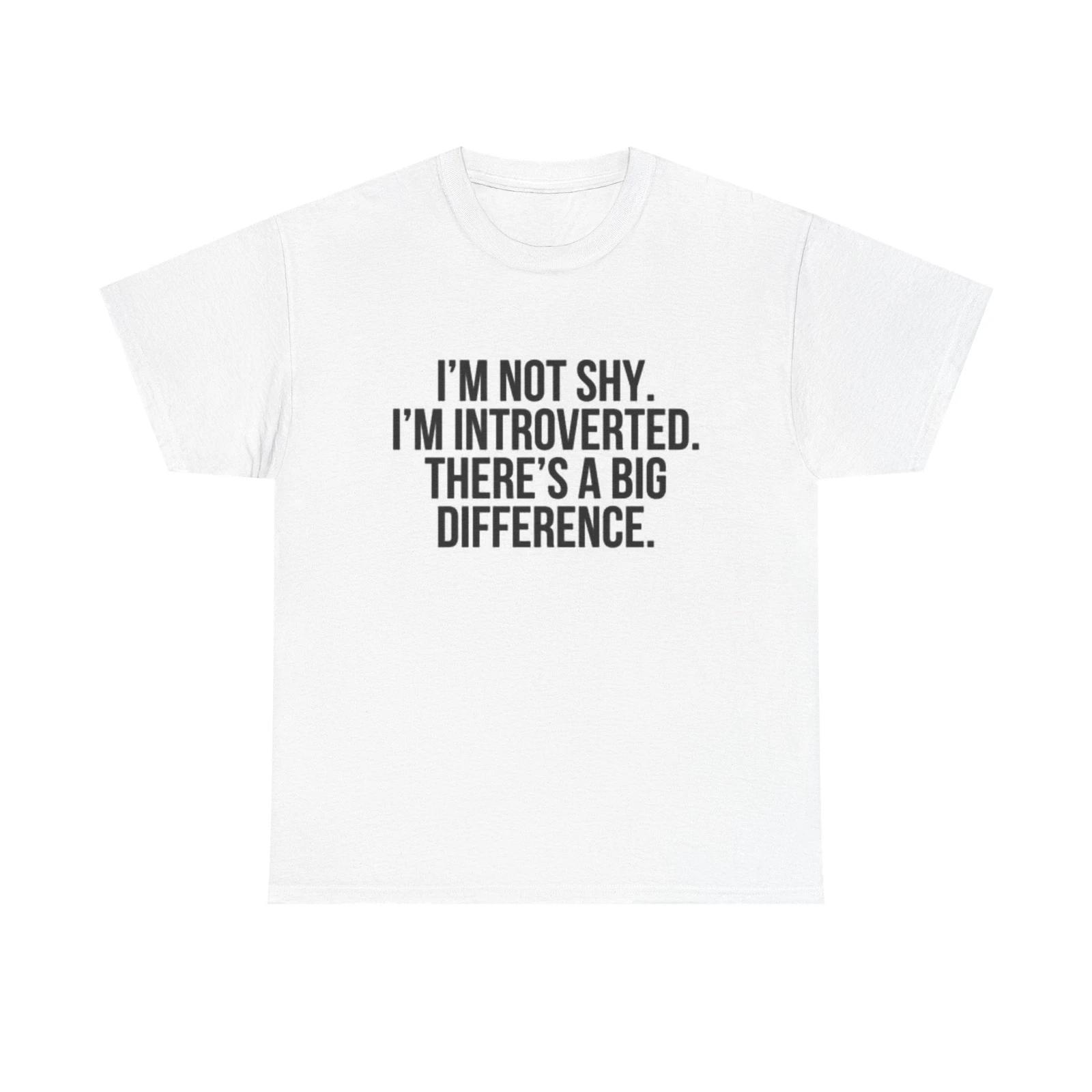 Men s and Women s T-shirts Im Not Shy Im Introverted Graphic M