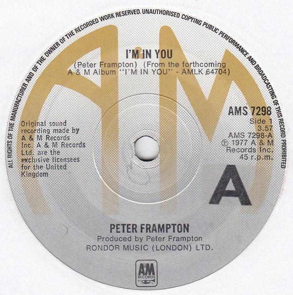 

7inch Record PETER FRAMPTON - I m In You AMS7298 A&M Records 1977 UK Rock Used