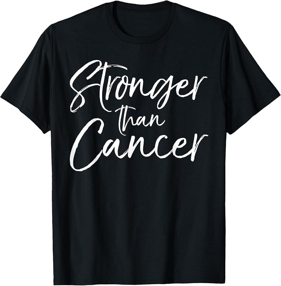 Cancer Encouragement Gift Inspirational Stronger than Cancer TShirt Unisex T-Shirt XL