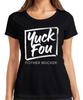 Yuck Fou Fother Mucker Funny Gift Sarcastic Birthday Ladies TShirt