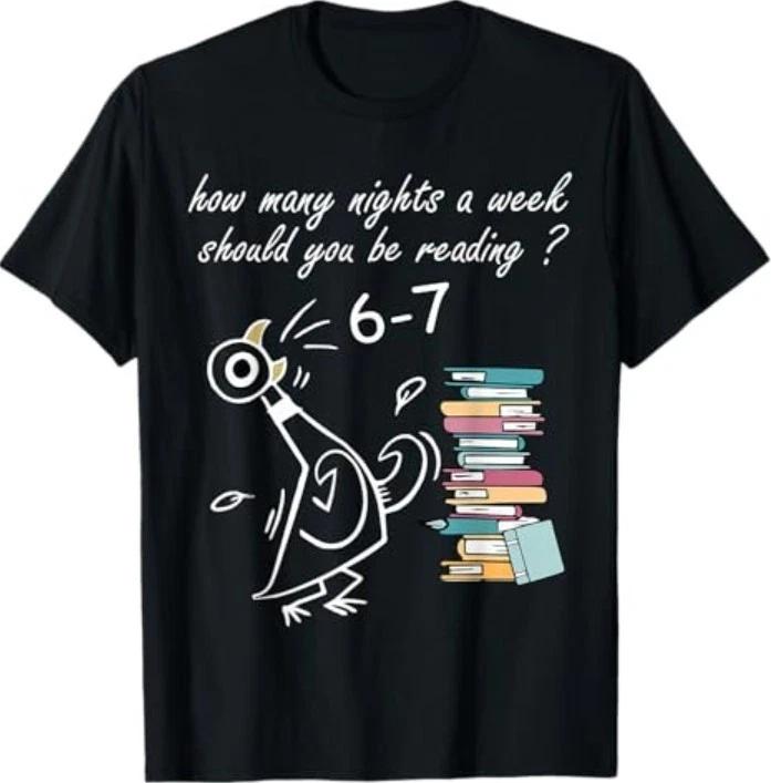 

How Many Nights A Week Should You Be Reading 6–7 Teacher T-Shirt XL