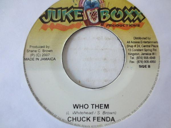 

7inch Record CHUCK FENDER - Who Them NONE Juke Boxx Produ 2007 Jamaica Reggae, Ska & Dub Used