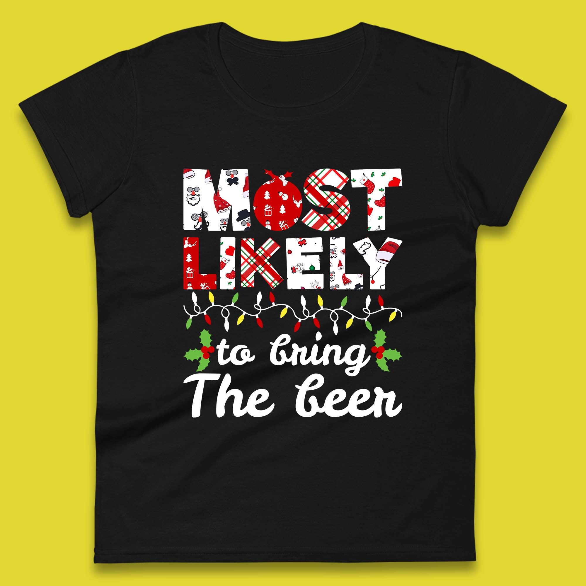 Most Likely To Bring The Beer Christmas Womens T Shirt Mens Tops Tees Unisex 4XL