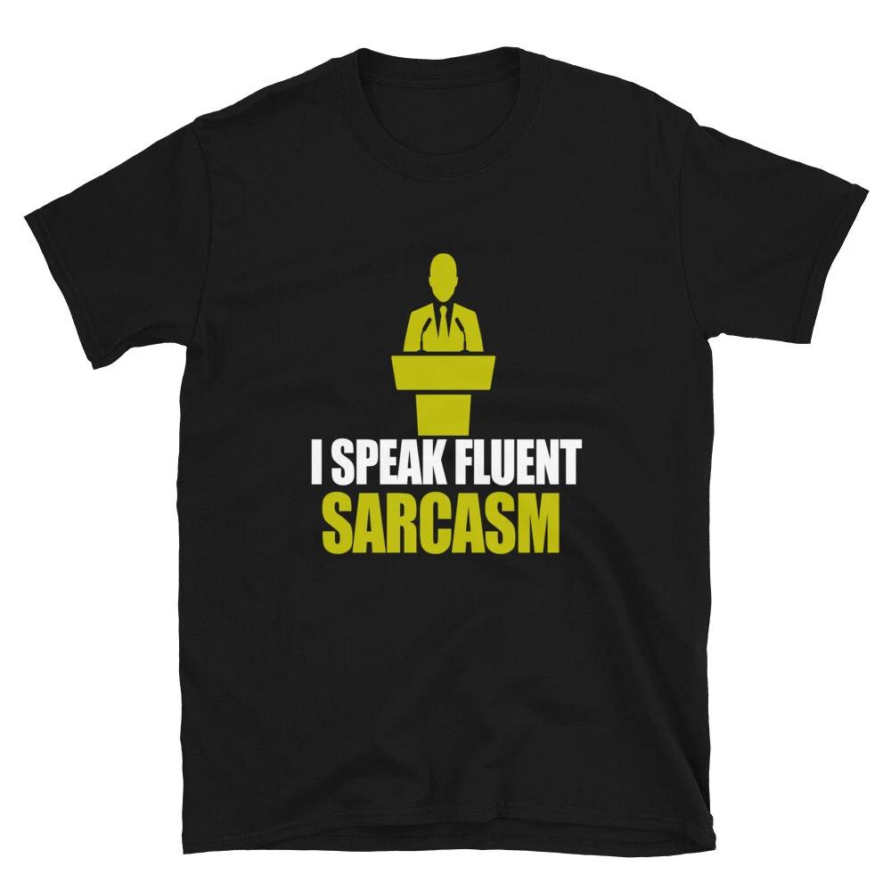 I Speak Sarcasm T-Shirt L