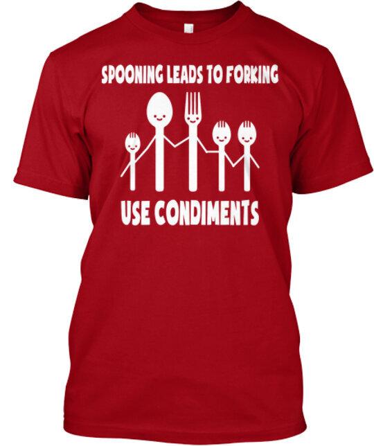 Spooning Leads To Forking T-Shirt Made in the USA Size S to 5XL Unisex T-Shirt S