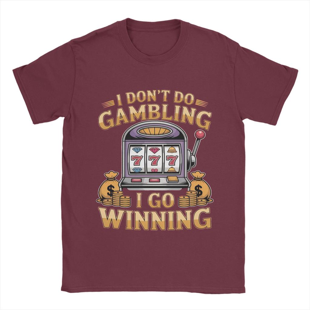 Funny Gambling Meme Men T Shirt Casual Tees Short Sleeve Round Neck T-Shirts Pure Cotton Gift Idea Clothing