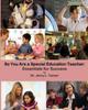 The So You Are a Special Education Teacher : Essentials for Success Book