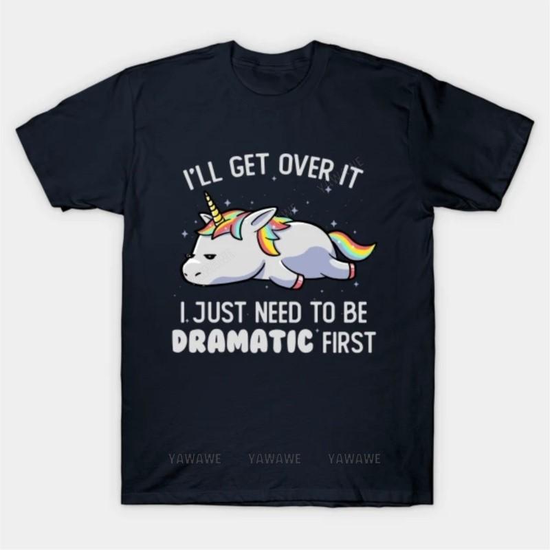 

New arrived short sleeve brand men cotton top I Just Need To Be Dramatic T Shirt unisex tee shirt oneck fashion tshirt S
