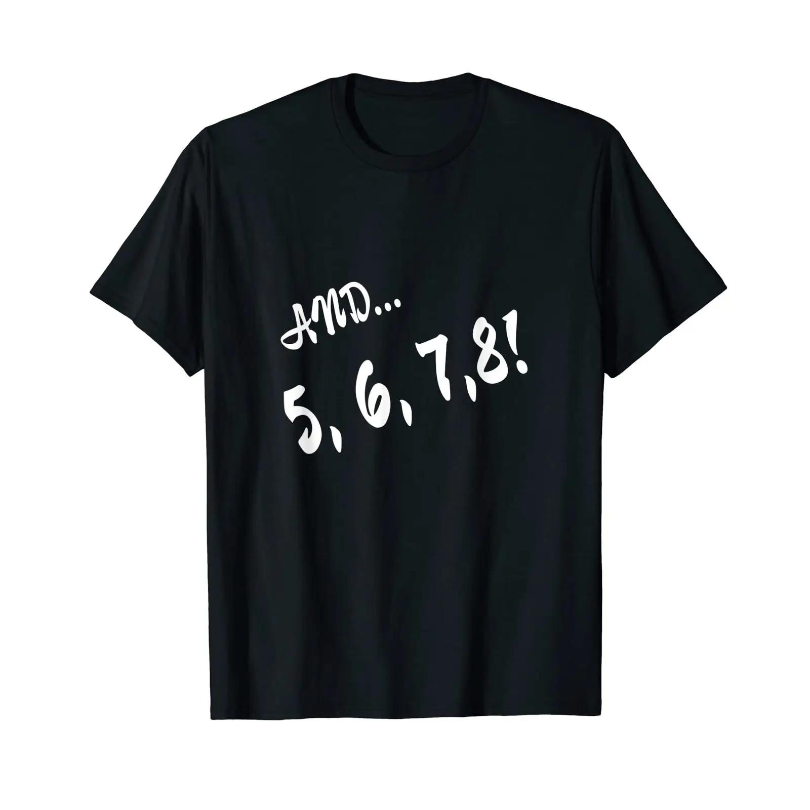 

And 5 6 7 8 Dance Women Teacher s Dancer Music T Shirt vintage Washed streetwear Stretched Unisex Soft Slightly Comfortable 5XL різнокольоровий