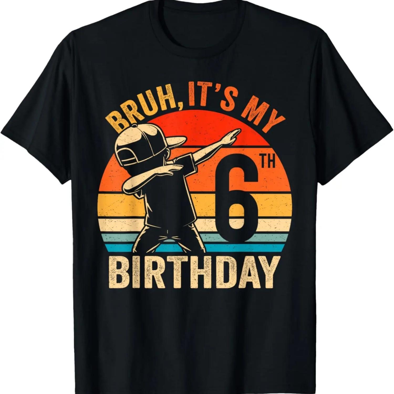 Bruh It s My 6th Birthday Dabbing I m 6 Year Old Birthday T-Shirt S чёрный