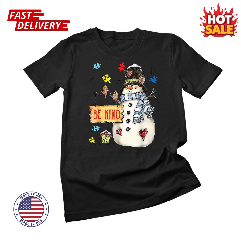 Be Kind Snowman Puzzle Autism Awareness Funny Family Xmas T-Shirt Unisex T-shirt M