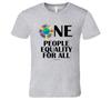 One People Equality For All Premium Gift World Equal T Shirt