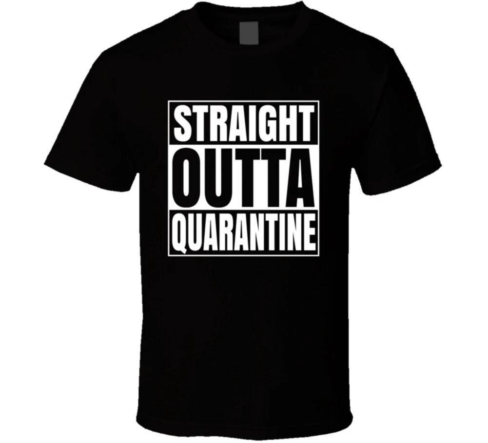 Straight Outta Quarantine Funny Gift T Shirt 4XL