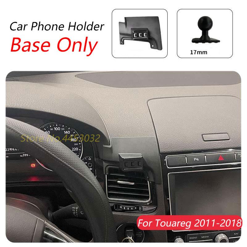 

For Volkswagen Touareg 2011-2018 Car Phone Holder Special Fixed Bracket Base 17mm Not Blocking Air Outlet Interior Accessories