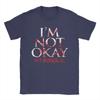 I'm Not Ok My Chemical Romance Men Women T Shirt Vintage Tee Shirt Short Sleeve Round Neck T-Shirt Cotton Clothes