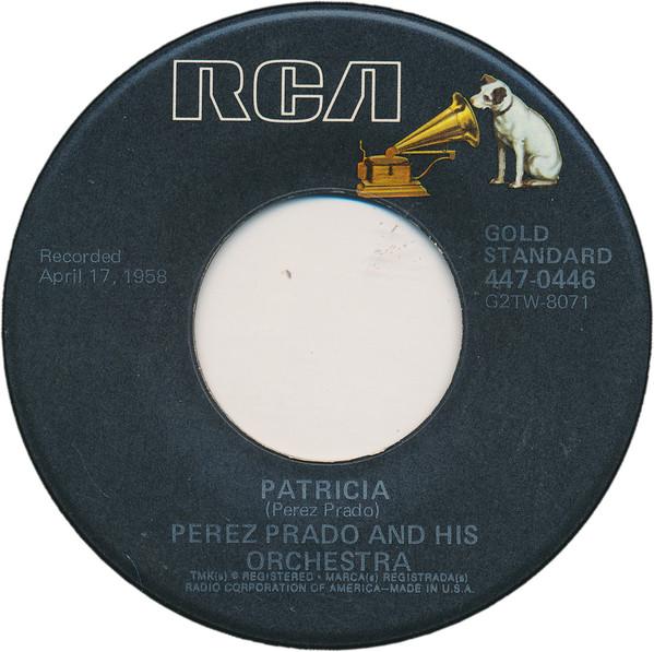 

7inch Record PEREZ PRADO HIS ORCHESTRA Patricia Mambo No. 8 4470446 RCA 1984 US Jazz Used