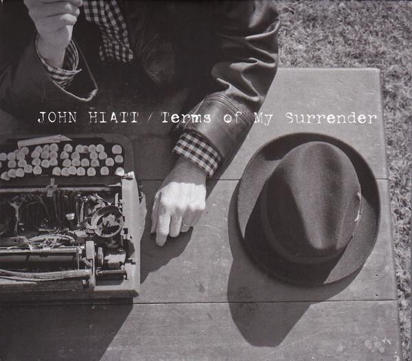 

CD JOHN HIATT - Terms Of My Surrender NW6315 New West Record 2014 US Rock Used