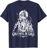 Girls Will Be Girls Witch Halloween Feminist Dark Gothic T-Shirt