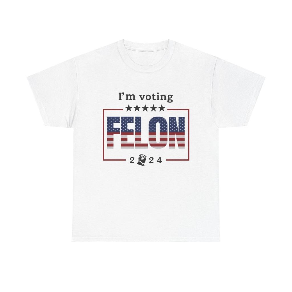 Men's and Women's T-shirts I'm Voting For The Convicted Felon Trump 2024