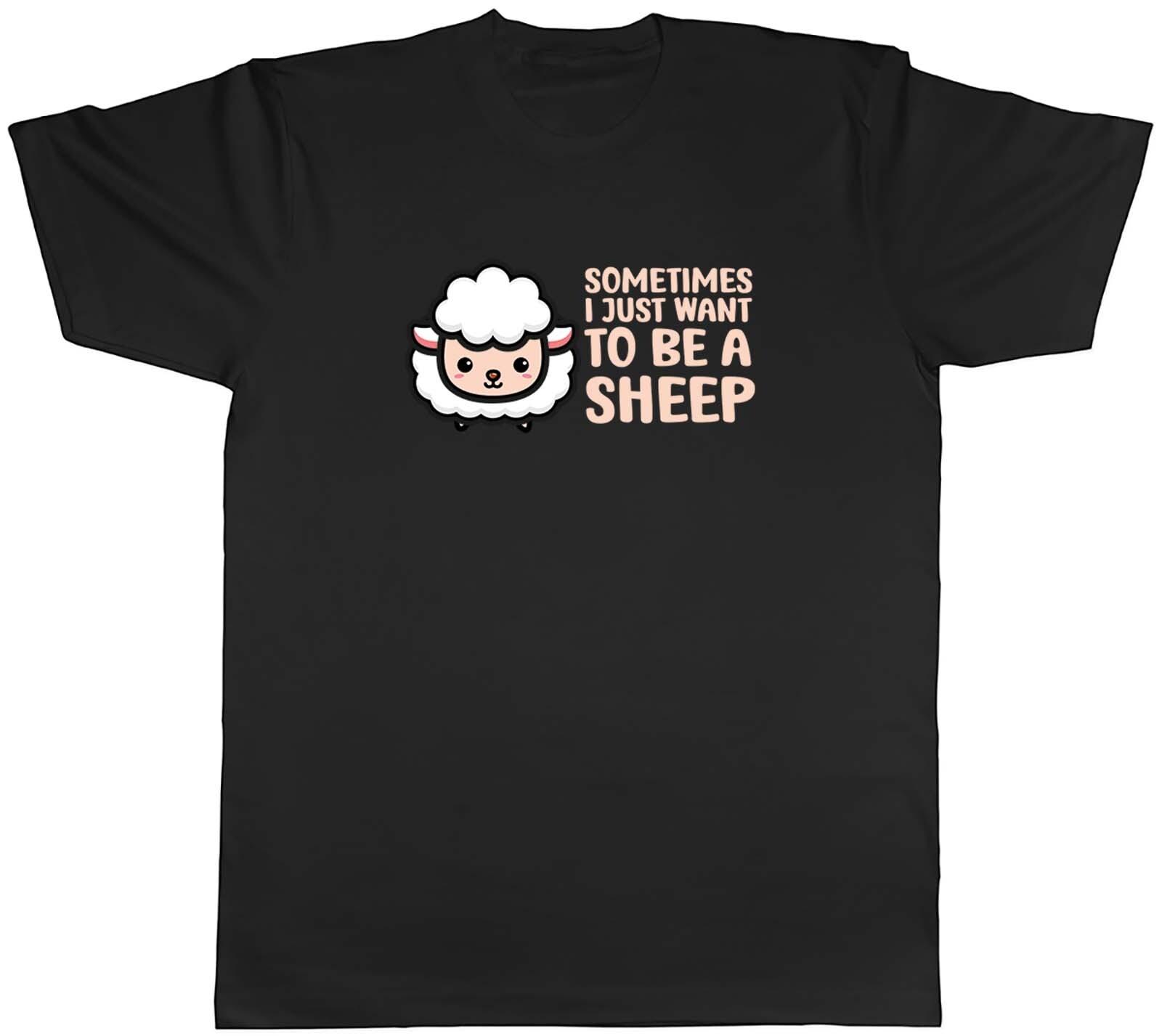 Sometimes I Just Want To Be Sheep Animal Mens Unisex T-Shirt Tee Gift XXXL