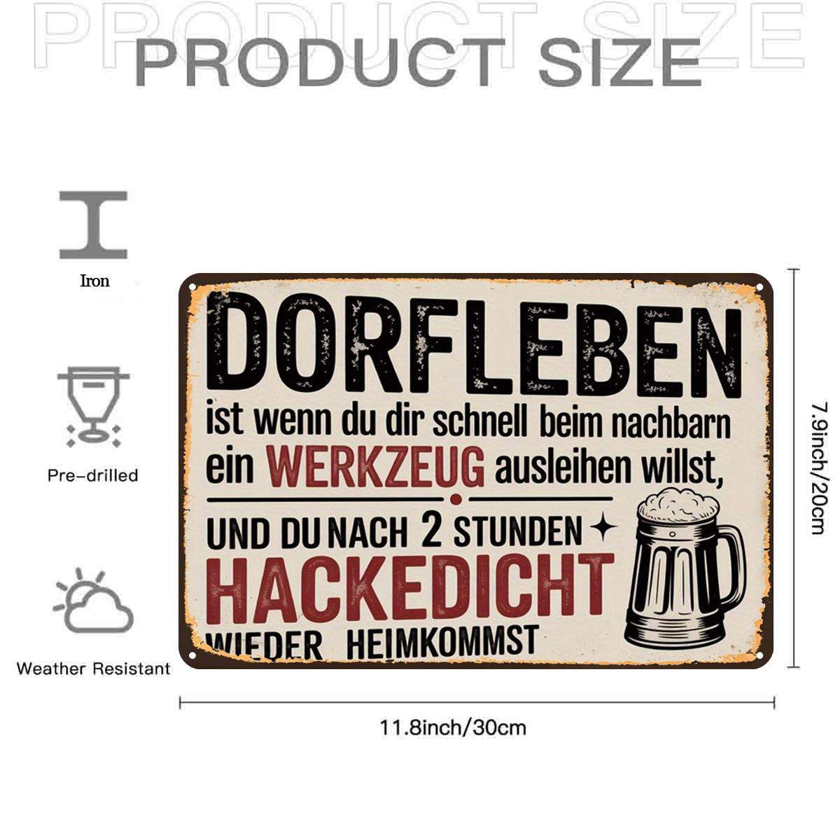 

DORFLEBEN ist wenn du dir schnell beim nachbarn ein WERKZEUG ausleihen willstUND DU NACH STUNDEN HACKEDICHT WIEDER HEIMKOMMST 20x30cm（7.8x11.8inch）