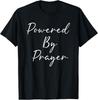 Powered By Prayer Christian Shirt Women T-Shirt