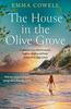 The House In the Olive Grove by Emma Cowell Paperback Book 9780008515874