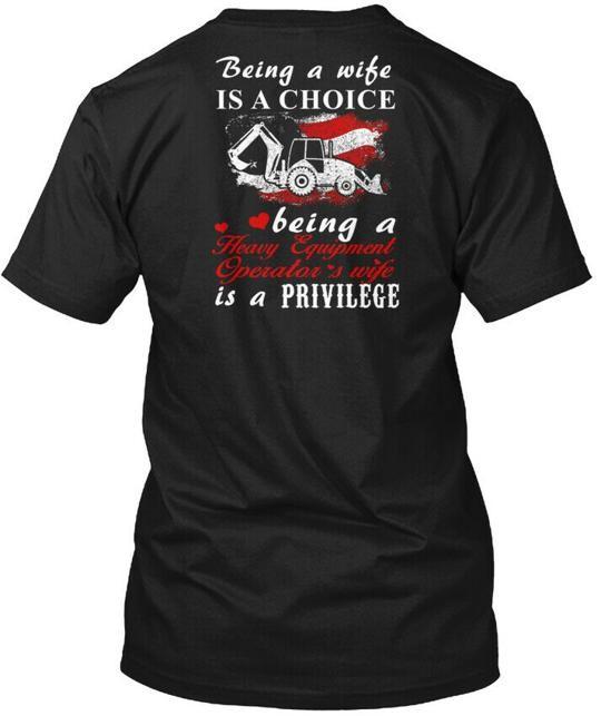 Being A Wife Heavy Equipment Operator T T-Shirt S