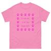 It Was Me, I Let the Dogs Out! Who Let the Dogs Out, Unisex T-Shirt Pink