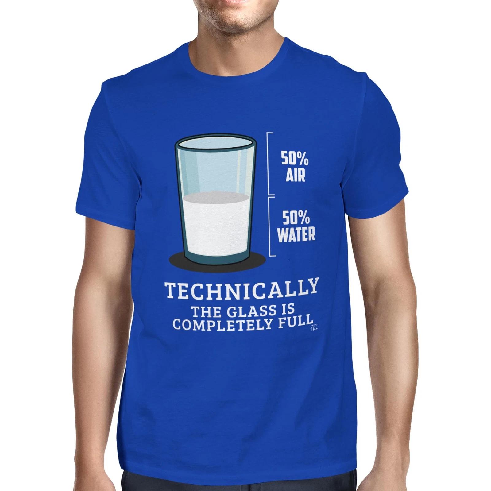 1Tee Mens 50 % Air 50% Water Technically The Glass Is Completely Full T-Shirt M