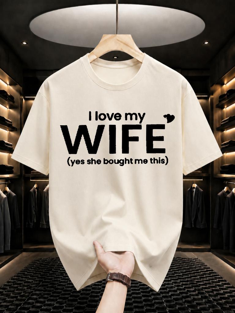 2026 New Pure Cotton Tshirt I Love My Wife She Bought It For Me Couple Fun Print Round Neck Short Sleeve Casual Top