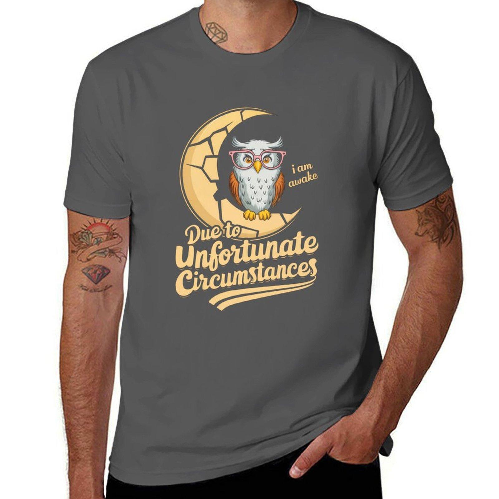 

due to unfortunate circumstances i am awake TShirt Casual Basic Street Style TShirt 4XL