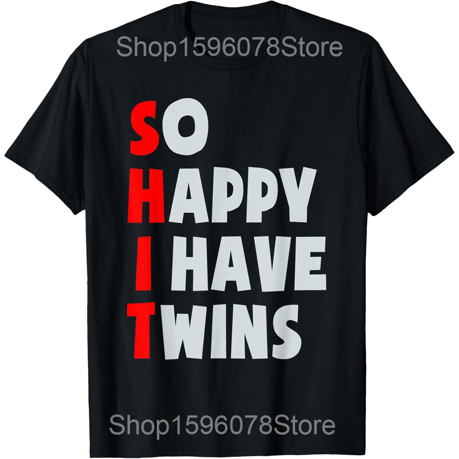 Twin Parents Straight Outta Money I Have Twins T Shirts Unisex Cotton Humor Streetwear Tee Shirt Short Sleeve Unisex Loose Clothing S