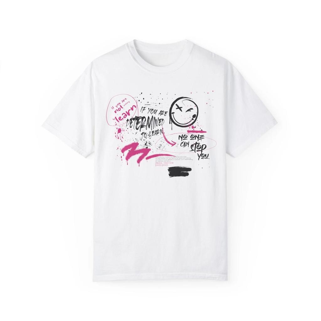 Urban Graffiti Art Style Motivation Quote :: Unisex Garment-Dyed T-Shirt