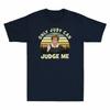 Me Can Sheindlin Judy Judy Judge Vintage Only Funny Cotton TShirt Unisexs Gift