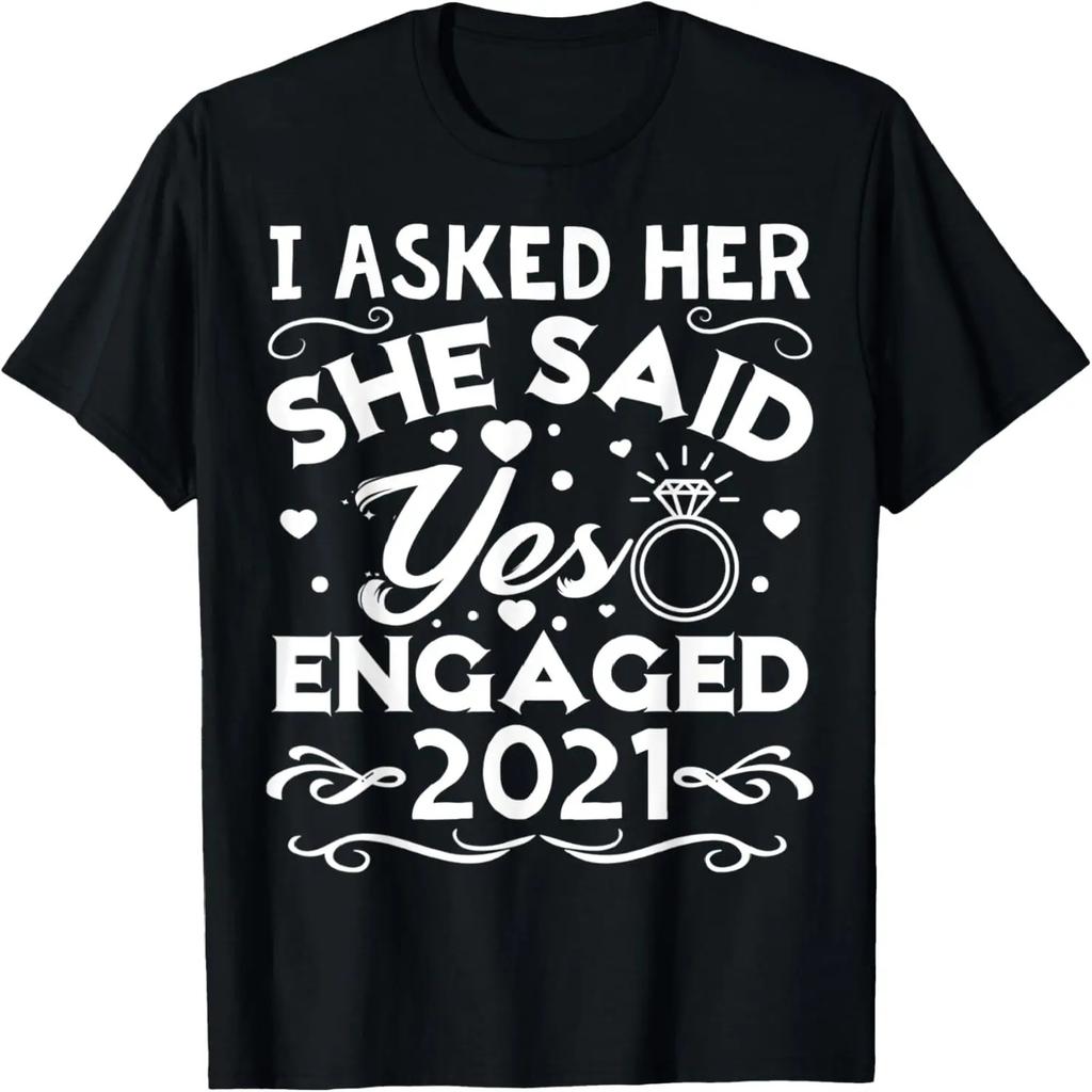 I Asked Her, She Said Yes, Engaged 2021, Couple Engagement T-Shirt