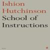 School of Instructions by Ishion Hutchinson Paperback Book 9780571383511